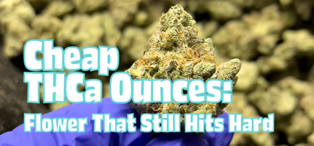 High Hippy Blog: Cheap THCa Ounces That Still Hit Hard: High Hippy’s Top Picks by Tier